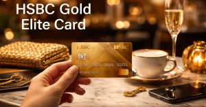 HSBC Gold Elite Card Explained: Benefits, Drawbacks, and Smart Ways to Maximize Value